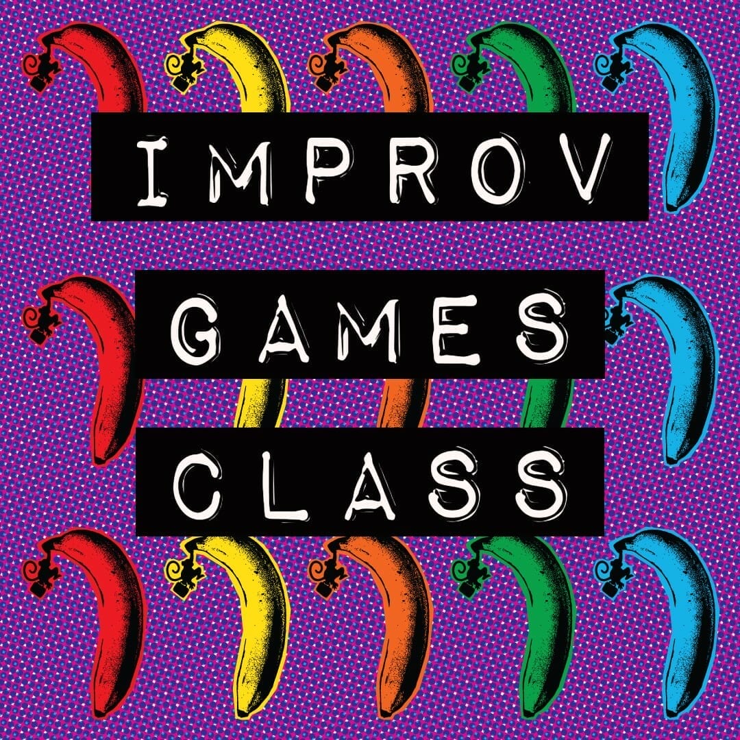 Colorful bananas with jester hats surround bold text reading "IMPROV GAMES CLASS" on a purple polka dot background.